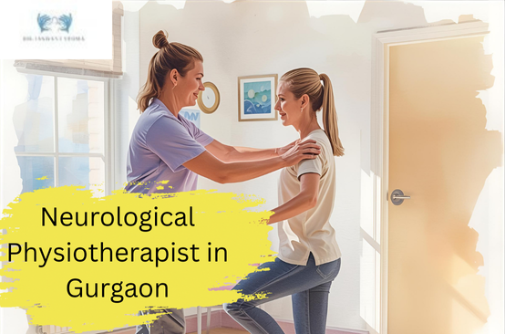 Neurological Physiotherapist in Gurgaon